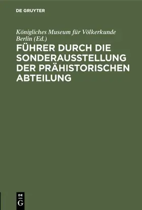  Führer durch die Sonderausstellung der prähistorischen Abteilung | eBook | Sack Fachmedien