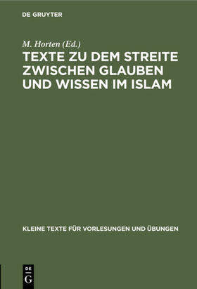 Horten |  Texte zu dem Streite zwischen Glauben und Wissen im Islam | eBook | Sack Fachmedien