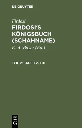 Bayer / Firdosi |  Sage XV–XIX | eBook | Sack Fachmedien