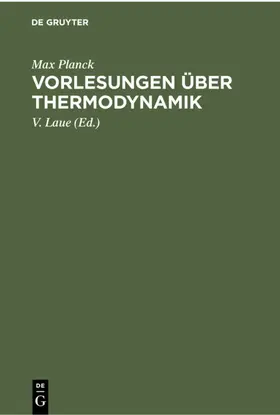 Planck / Laue |  Vorlesungen über Thermodynamik | eBook | Sack Fachmedien