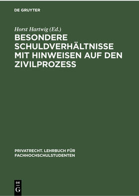 Hartwig |  Besondere Schuldverhältnisse mit Hinweisen auf den Zivilprozeß | eBook | Sack Fachmedien