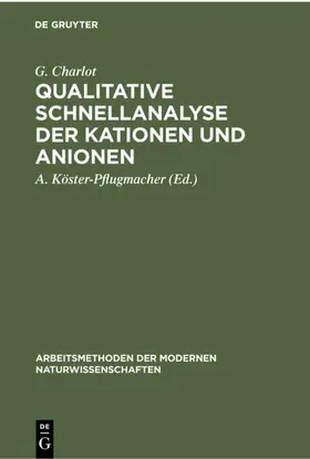 Charlot / Köster-Pflugmacher |  Qualitative Schnellanalyse der Kationen und Anionen | eBook | Sack Fachmedien