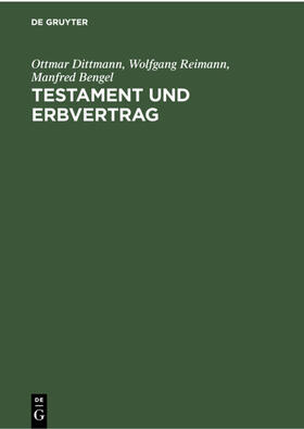 Dittmann / Reimann / Bengel |  Testament und Erbvertrag | eBook | Sack Fachmedien