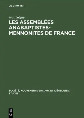 Séguy |  Les assemblées Anabaptistes-Mennonites de France | eBook | Sack Fachmedien