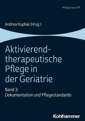 Kuphal |  Aktivierend-therapeutische Pflege in der Geriatrie | eBook | Sack Fachmedien