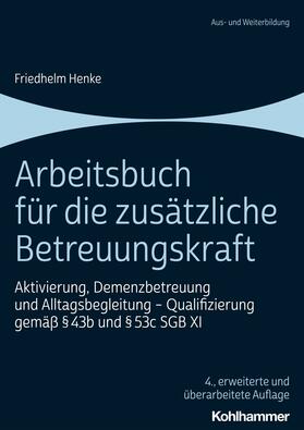 Henke |  Arbeitsbuch für die zusätzliche Betreuungskraft | eBook | Sack Fachmedien