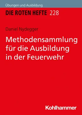 Nydegger | Methodensammlung für die Ausbildung in der Feuerwehr | E-Book | sack.de