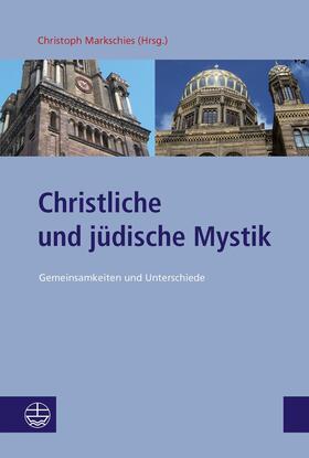 Markschies |  Christliche und jüdische Mystik | eBook | Sack Fachmedien