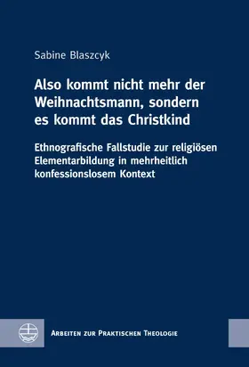 Blaszcyk |  »Also kommt nicht mehr der Weihnachtsmann, sondern es kommt das Christkind« | eBook | Sack Fachmedien