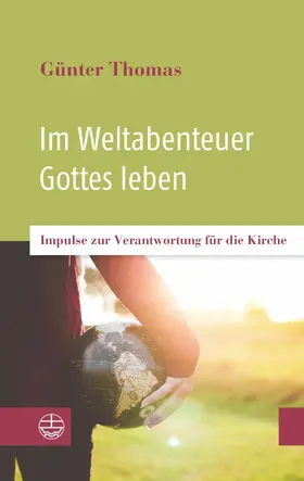 Thomas |  Im Weltabenteuer Gottes leben | eBook | Sack Fachmedien