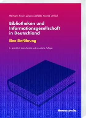 Rösch / Seefeldt / Umlauf |  Bibliotheken und Informationsgesellschaft in Deutschland. Eine Einführung | eBook | Sack Fachmedien