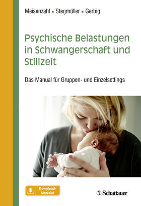 Meisenzahl / Stegmüller / Gerbig |  Psychische Belastungen in Schwangerschaft und Stillzeit | eBook | Sack Fachmedien