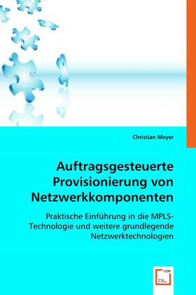 Meyer |  Auftragsgesteuerte Provisionierung von Netzwerkkomponenten | eBook | Sack Fachmedien