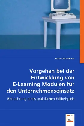 Birlenbach |  Vorgehen bei der Entwicklung von E-Learning Modulen für den Unternehmenseinsatz | eBook | Sack Fachmedien