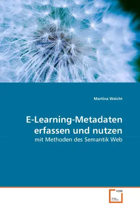 Weicht |  E-Learning-Metadaten erfassen und nutzen | eBook | Sack Fachmedien