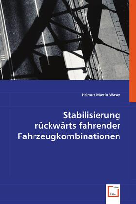 Martin |  Stabilisierung rückwärts fahrender Fahrzeugkombinationen | eBook | Sack Fachmedien