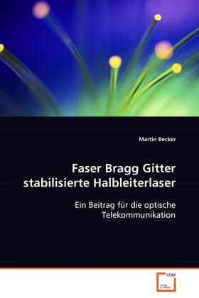 Becker |  Faser Bragg Gitter stabilisierte Halbleiterlaser | eBook | Sack Fachmedien