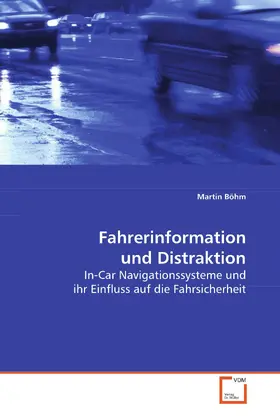 Böhm |  Fahrerinformation und Distraktion | eBook | Sack Fachmedien