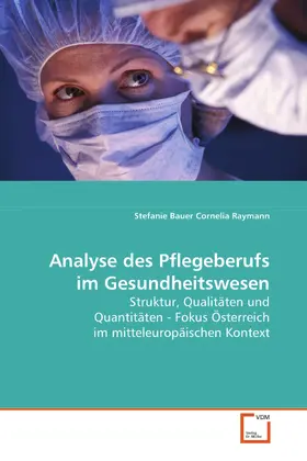 Bauer |  Analyse des Pflegeberufs im Gesundheitswesen | eBook | Sack Fachmedien