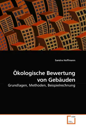 Hoffmann |  Ökologische Bewertung von Gebäuden | eBook | Sack Fachmedien