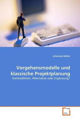 Müller |  Vorgehensmodelle und klassische Projektplanung | eBook | Sack Fachmedien