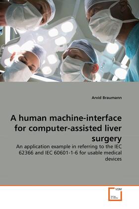 Braumann |  A human machine-interface for computer-assisted liver surgery | eBook | Sack Fachmedien