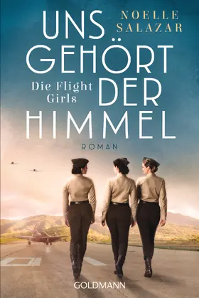 Salazar |  Uns gehört der Himmel. Die Flight Girls | eBook | Sack Fachmedien