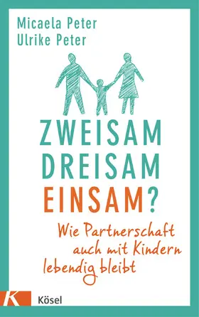 Peter |  Zweisam. Dreisam. Einsam? | eBook | Sack Fachmedien