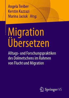 Treiber / Kazzazi / Jaciuk |  Migration Übersetzen | eBook | Sack Fachmedien