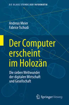 Meier / Tschudi |  Der Computer erscheint im Holozän | eBook | Sack Fachmedien