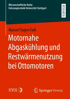 Faiß |  Motornahe Abgaskühlung und Restwärmenutzung bei Ottomotoren | eBook | Sack Fachmedien