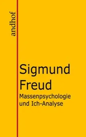 Freud |  Massenpsychologie und Ich-Analyse | eBook | Sack Fachmedien