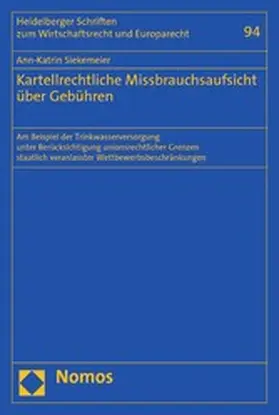 Siekemeier |  Kartellrechtliche Missbrauchsaufsicht über Gebühren | eBook | Sack Fachmedien