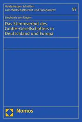 Riegen |  Das Stimmverbot des GmbH-Gesellschafters in Deutschland und Europa | eBook | Sack Fachmedien