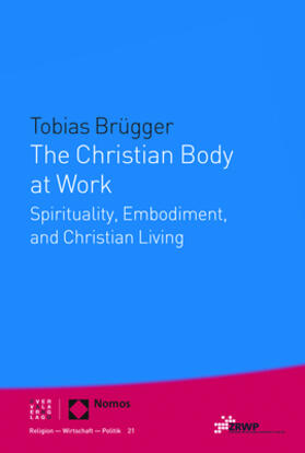 Brügger | The Christian Body at Work | E-Book | sack.de