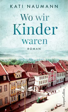 Naumann |  Wo wir Kinder waren | eBook | Sack Fachmedien