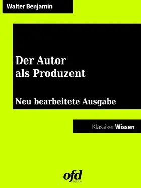 Benjamin / edition |  Der Autor als Produzent | eBook | Sack Fachmedien