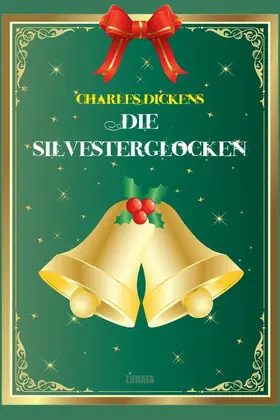 Dickens |  Die Silvesterglocken | eBook | Sack Fachmedien