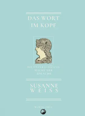 Weiss |  Das Wort im Kopf | eBook | Sack Fachmedien