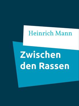 Mann |  Zwischen den Rassen | eBook | Sack Fachmedien