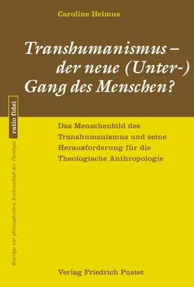 Helmus |  Transhumanismus - der neue (Unter-) Gang des Menschen? | eBook | Sack Fachmedien