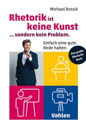 Rossié |  Rhetorik ist keine Kunst, sondern kein Problem | eBook | Sack Fachmedien