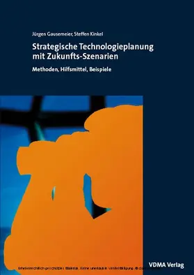 Gausemeier / Kinkel |  Strategische Technologieplanung mit Zukunfts-Szenarien | eBook | Sack Fachmedien