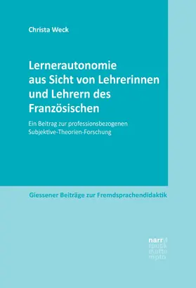 Weck |  Lernerautonomie aus Sicht von Lehrerinnen und Lehrern des Französischen | eBook | Sack Fachmedien