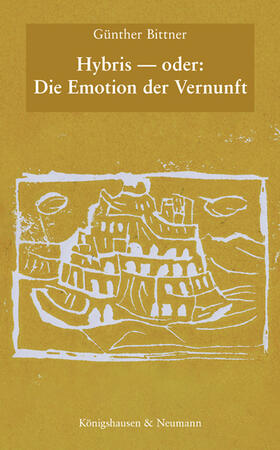 Bittner |  Hybris — oder: Die Emotion der Vernunft | eBook | Sack Fachmedien