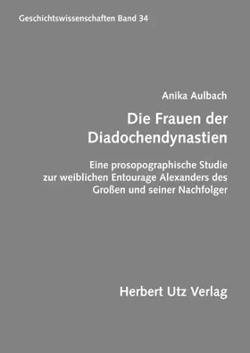 Aulbach |  Die Frauen der Diadochendynastien | eBook | Sack Fachmedien