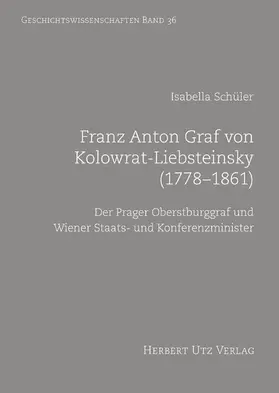 Schüler |  Franz Anton Graf von Kolowrat-Liebsteinsky (1778-1861) | eBook | Sack Fachmedien