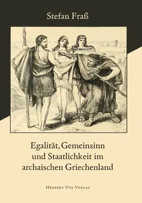 Fraß |  Egalität, Gemeinsinn und Staatlichkeit im archaischen Griechenland | eBook | Sack Fachmedien