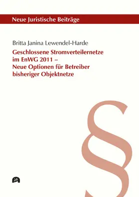 Lewendel-Harde |  Geschlossene Stromverteilernetze im EnWG 2011 - Neue Optionen für Betreiber bisheriger Objektnetze | eBook | Sack Fachmedien