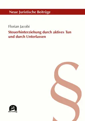 Jacobi |  Steuerhinterziehung durch aktives Tun und durch Unterlassen | eBook | Sack Fachmedien